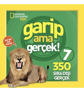 Kids - Garip ama Gerçek! 7 - 350 Müthiş Gerçek