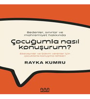Bedenler, Sınırlar ve Mahremiyet Hakkında Çuğumla Nasıl Konuşurum?