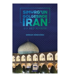 Simurg'un Gölgesinde İran