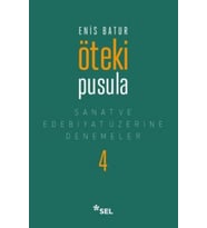 Öteki Pusula - Sanat ve Edebiyat Üzerine Denemeler 4