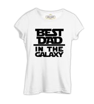 Best Dad in the Galaxy Beyaz Kadın Tshirt