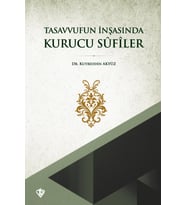 Tasavvufun İnşasında Kurucu Sufiler