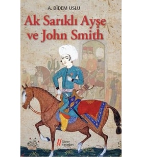 Ak Sarıklı Ayşe ve John Smith