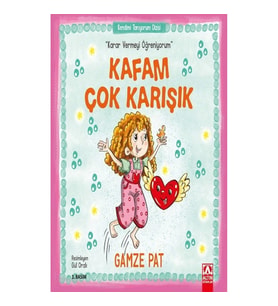 Kafam Çok Karışık - Karar Vermeyi Öğreniyorum