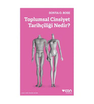 Toplumsal Cinsiyet Tarihçiliği Nedir?