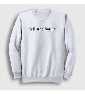 Presmono Unisex Beyaz Hell Was Boring Sweatshirt 403607tt (Beyaz)