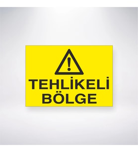 Tehlikeli Bölge 21x28 Arkası Yapışkanlı Levha