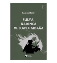 Fulya, Karınca ve Kaplumbağa