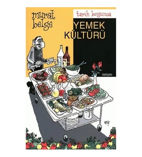Tarih Boyunca Yemek Kültürü