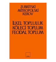 İlkel Topluluk, Köleci ve Feodal Toplum