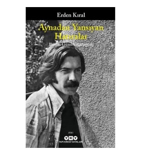 Aynadan Yansıyan Hatıralar - Benim Güzel Günlüğüm