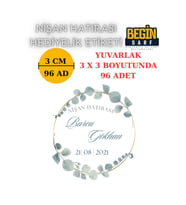 3 CM 4 CM 5 CM 6 CM NİŞAN HATIRASI ETİKETİ KENDİNDEN YAPIŞKANLI KİŞİYE ÖZEL YUVARLAK 012