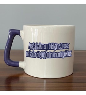 Ayağa Kalkmayı Bildiğin Sürece Renksiz Baskılı Mor Kulplu D Kupa