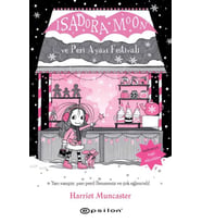 Isadora Moon ve Peri Ayazı Festivali