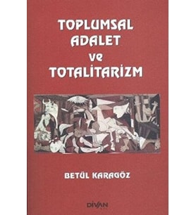 Toplumsal Adalet ve Totalitarizm