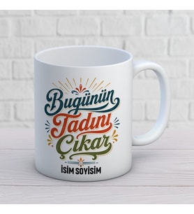 Bugünün Tadını Çıkar Yazılı Kişiye Özel Baskılı Kupa – Pozitif Yaşam Hediyesi