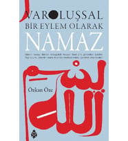 Varoluşsal Bir Eylem Olarak Namaz
