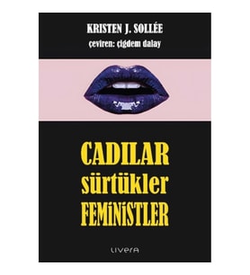 Cadılar, Sürtükler, Feministler