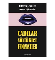 Cadılar, Sürtükler, Feministler