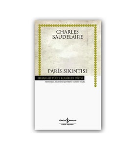 Paris Sıkıntısı Hasan Ali Yücel Klasikler Charles Baudelaire İş Bankası Kültür Yayınları