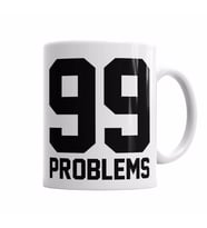 99 Problems Kupa Bardak Porselen