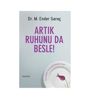 Artık Ruhunu da Besle Ender Saraç Hayy Kitap