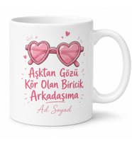 Aşık Olunca Gözü Kör Olan Arkadaşa Pembe Gözlük Kupası Hediye Bardak