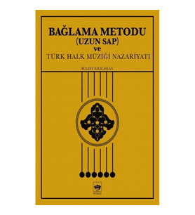 Bağlama Metodu (Uzun Sap) ve Türk Halk Müziği Nazariyatı