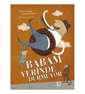 Babam Yerinde Durmuyor