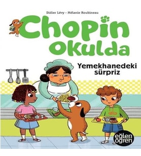 Eğlen Öğren - Chopin Okulda - Yemekhanedeki Süpriz