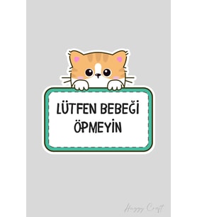 Sevimli Sarı Kedi Sticker Lütfen Bebeği Öpmeyiniz Etiketi
