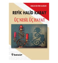 Üç Nesil Üç Hayat Gençler İçin Türk Klasikleri