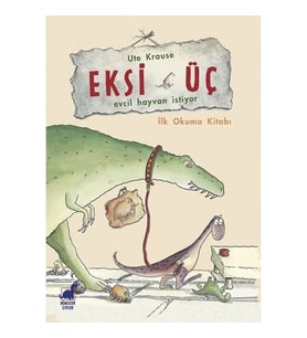 Eksi Üç - Evcil Hayvan İstiyor