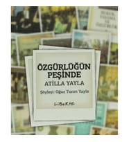 Özgürlüğün Peşinde Atilla Yayla