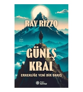 Güneş Kral - Erkekliğe Yeni Bir Bakış (Ciltli)