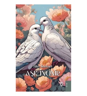 Aşk İncinir