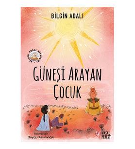 Güneşi Arayan Çocuk