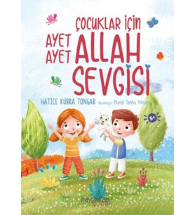 Çocuklar İçin Ayet Ayet Allah Sevgisi