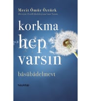 Korkma Hep Varsın - Mecit Ömür Öztürk 9786257685511