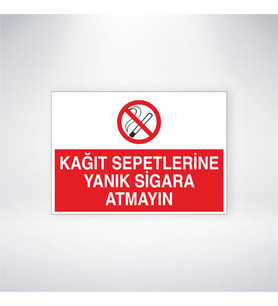 Kağıt Sepetlerine Yanık Sigara Atmayın