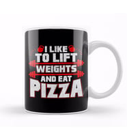 I Like To Lift Weights And Eat Pizza Funny Lifter Kupa Bardak Porselen