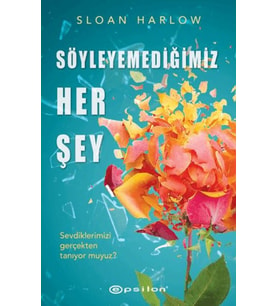Söyleyemediğimiz Her Şey