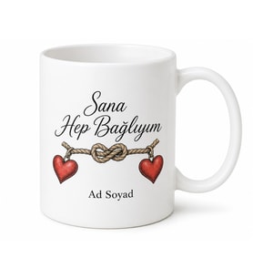 Sana Hep Bağlıyım Düğüm İp Kalp Sadakat Yemini Romantik Kupa Bardak Hediye