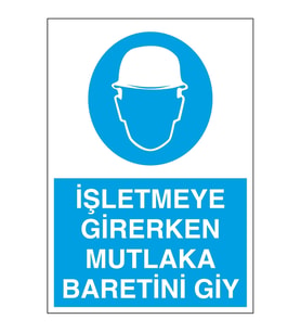 İşletmeye Girerken Mutlaka Baretini Giy 21x28 Arkası Yapışkanlı Levha