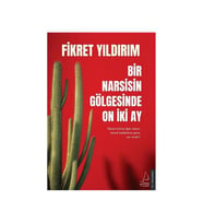Bir Narsisin Gölgesinde On İki Ay Fikret Yıldırım Destek Yay