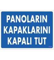 Panoların Kapaklarını Kapalı Tut Levhası 25x35 KOD:1121