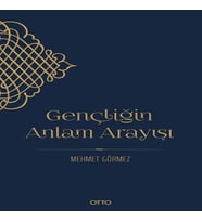 Gençliğin Anlam Arayışı