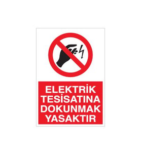 Elektrik Tesisatına Dokunmak Yasaktır Uyarı Levhası 20x30cm (Karışık)