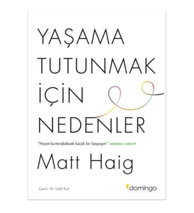 Yaşama Tutunmak İçin Nedenler