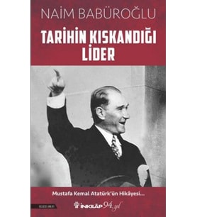 Tarihin Kıskandığı Lider